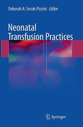 Neonatal Transfusion Practices