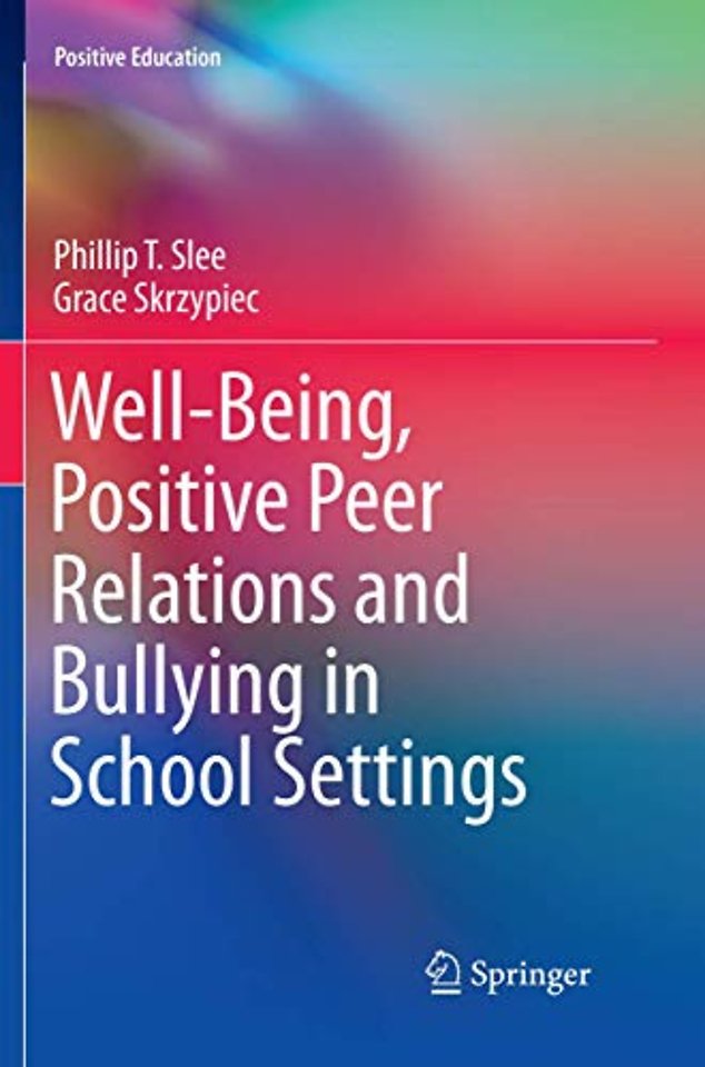 Well-Being, Positive Peer Relations and Bullying in School Settings