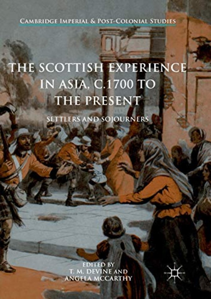 The Scottish Experience in Asia, c.1700 to the Present