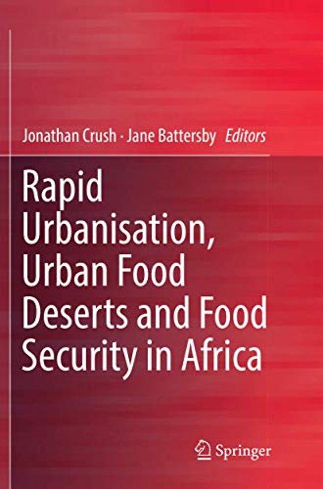 Rapid Urbanisation, Urban Food Deserts and Food Security in Africa