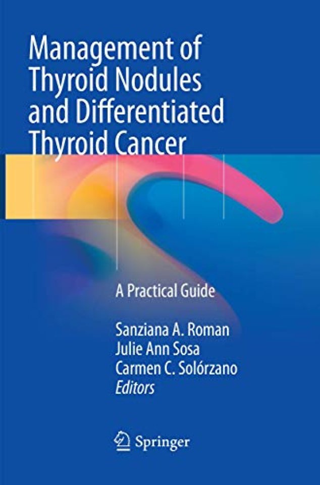 Management of Thyroid Nodules and Differentiated Thyroid Cancer