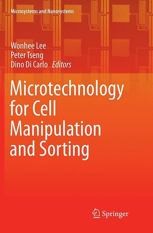 Microtechnology for Cell Manipulation and Sorting