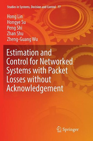 Estimation and Control for Networked Systems with Packet Losses without Acknowledgement