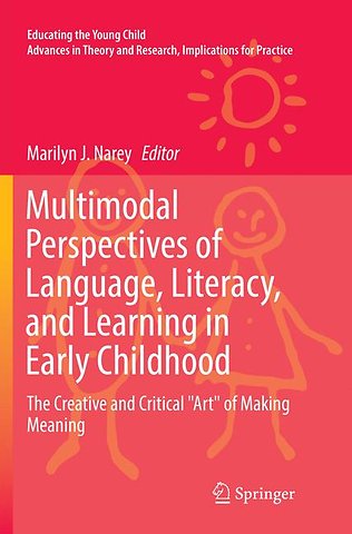 Multimodal Perspectives of Language, Literacy, and Learning in Early Childhood