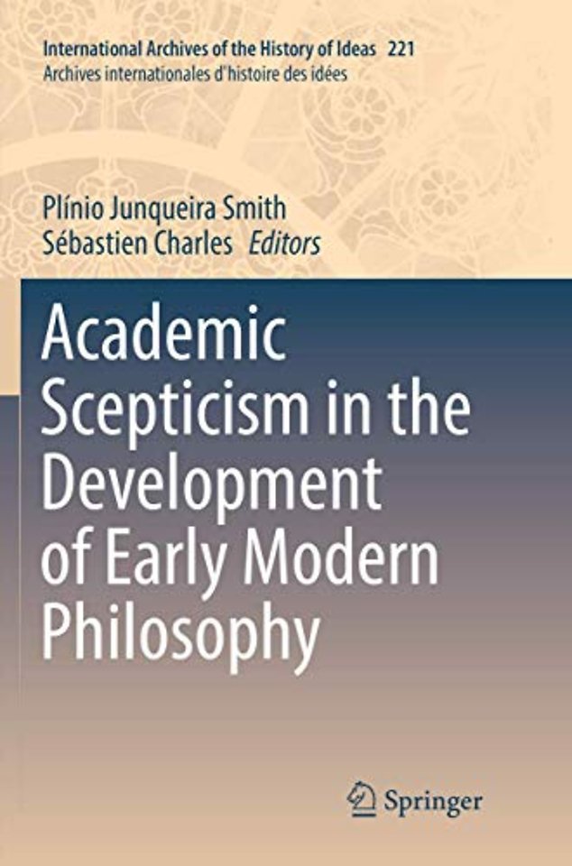 Academic Scepticism in the Development of Early Modern Philosophy