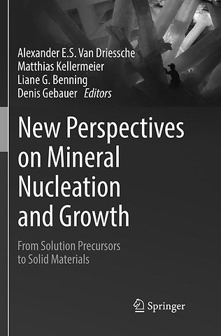 New Perspectives on Mineral Nucleation and Growth