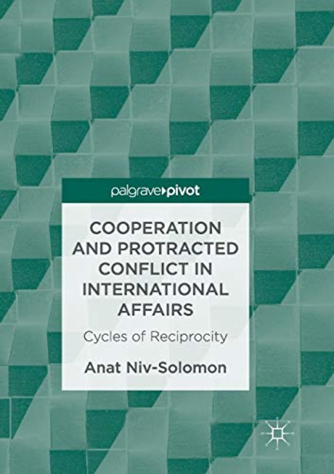 Cooperation and Protracted Conflict in International Affairs