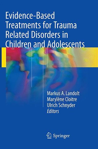 Evidence-Based Treatments for Trauma Related Disorders in Children and Adolescents