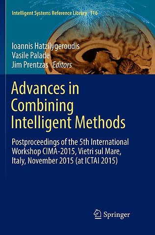 Advances in Combining Intelligent Methods