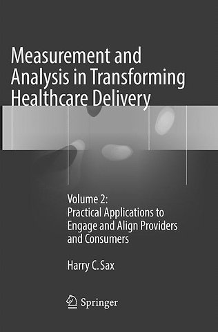 Measurement and Analysis in Transforming Healthcare Delivery