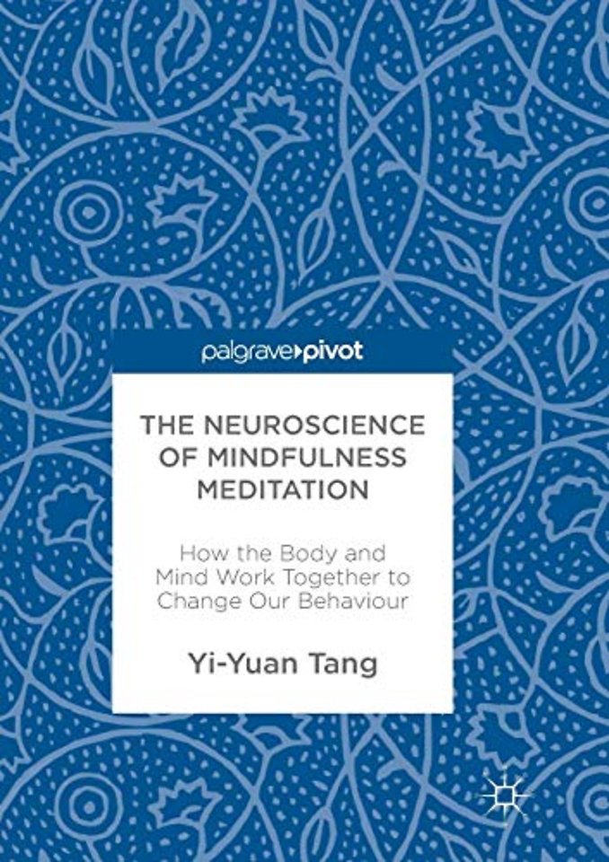 The Neuroscience of Mindfulness Meditation