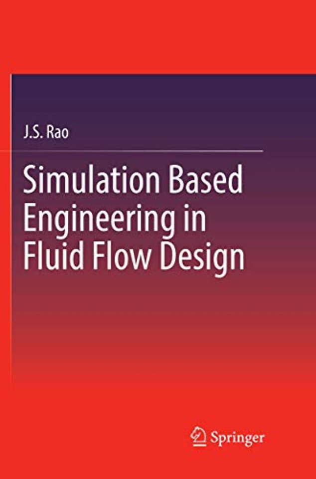 Simulation Based Engineering in Fluid Flow Design