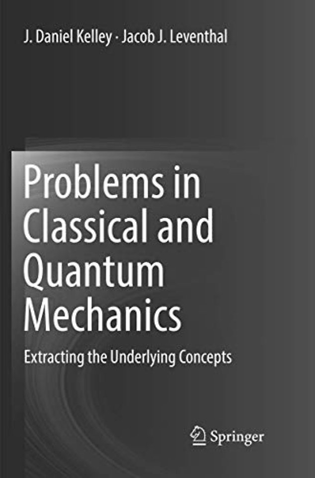 Problems in Classical and Quantum Mechanics
