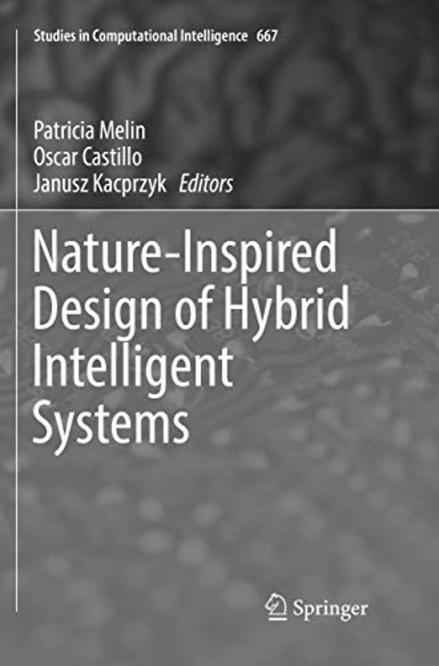 Nature-Inspired Design of Hybrid Intelligent Systems