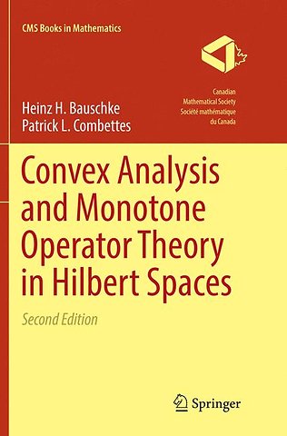 Convex Analysis and Monotone Operator Theory in Hilbert Spaces