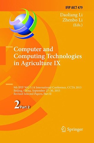 Computer and Computing Technologies in Agriculture IX