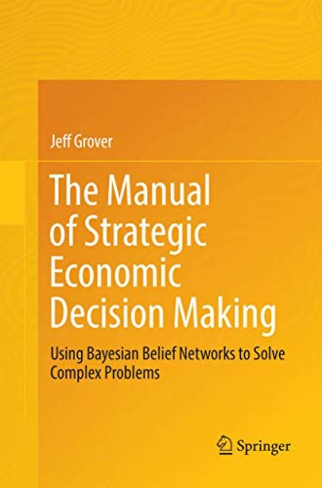 The Manual of Strategic Economic Decision Making