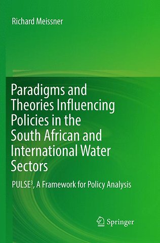 Paradigms and Theories Influencing Policies in the South African and International Water Sectors