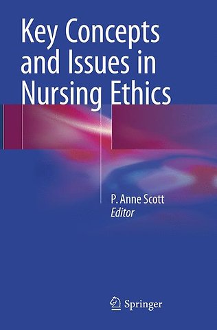 Key Concepts and Issues in Nursing Ethics