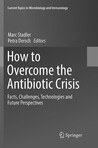 How to Overcome the Antibiotic Crisis