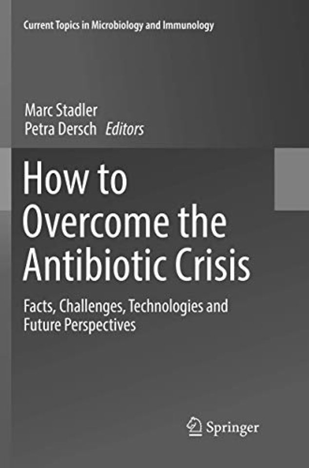 How to Overcome the Antibiotic Crisis 
