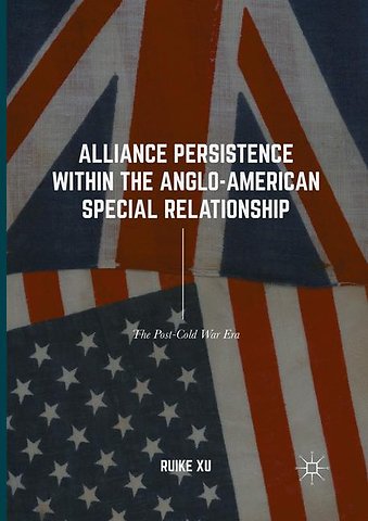 Alliance Persistence within the Anglo-American Special Relationship