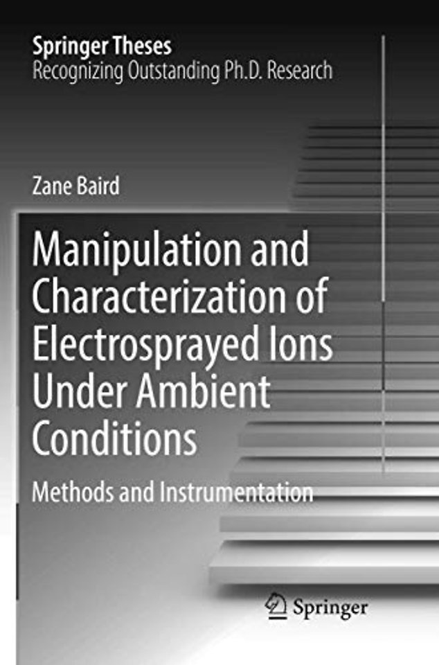 Manipulation and Characterization of Electrosprayed Ions Under Ambient Conditions