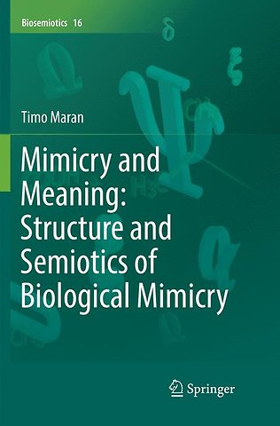 Mimicry and Meaning: Structure and Semiotics of Biological Mimicry
