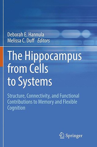 The Hippocampus from Cells to Systems