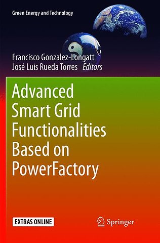 Advanced Smart Grid Functionalities Based on PowerFactory