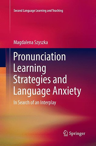Pronunciation Learning Strategies and Language Anxiety