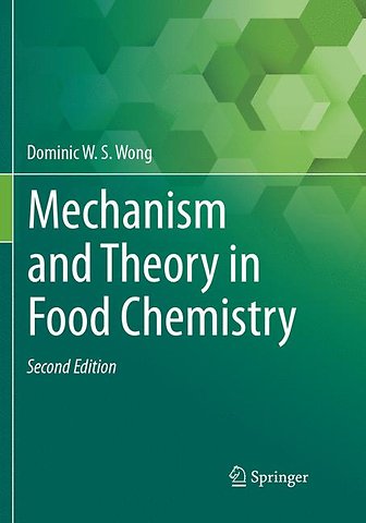 Mechanism and Theory in Food Chemistry, Second Edition