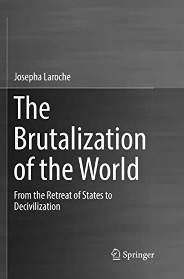 The Brutalization of the World