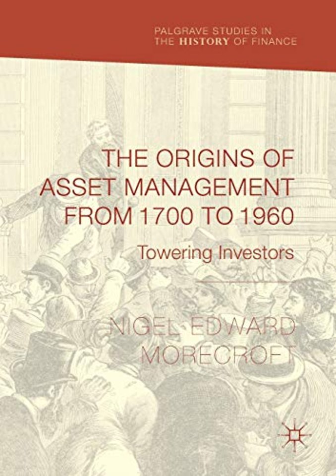 The Origins of Asset Management from 1700 to 1960