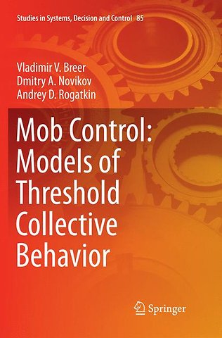 Mob Control: Models of Threshold Collective Behavior