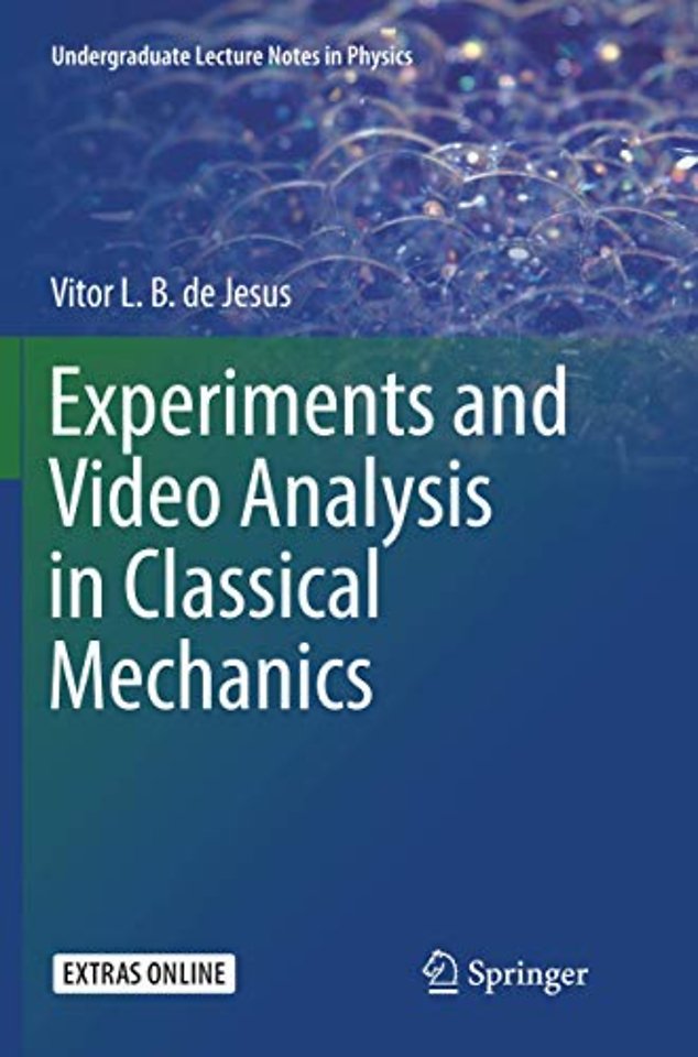 Experiments and Video Analysis in Classical Mechanics 
