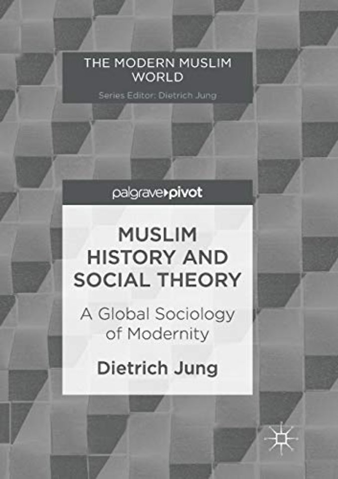Muslim History and Social Theory