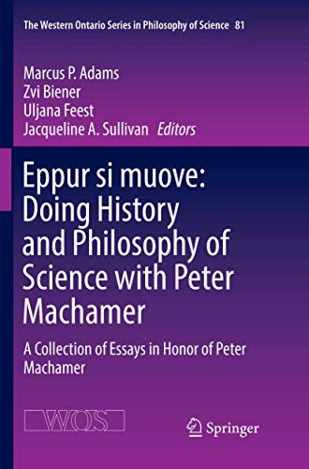 Eppur si muove: Doing History and Philosophy of Science with Peter Machamer