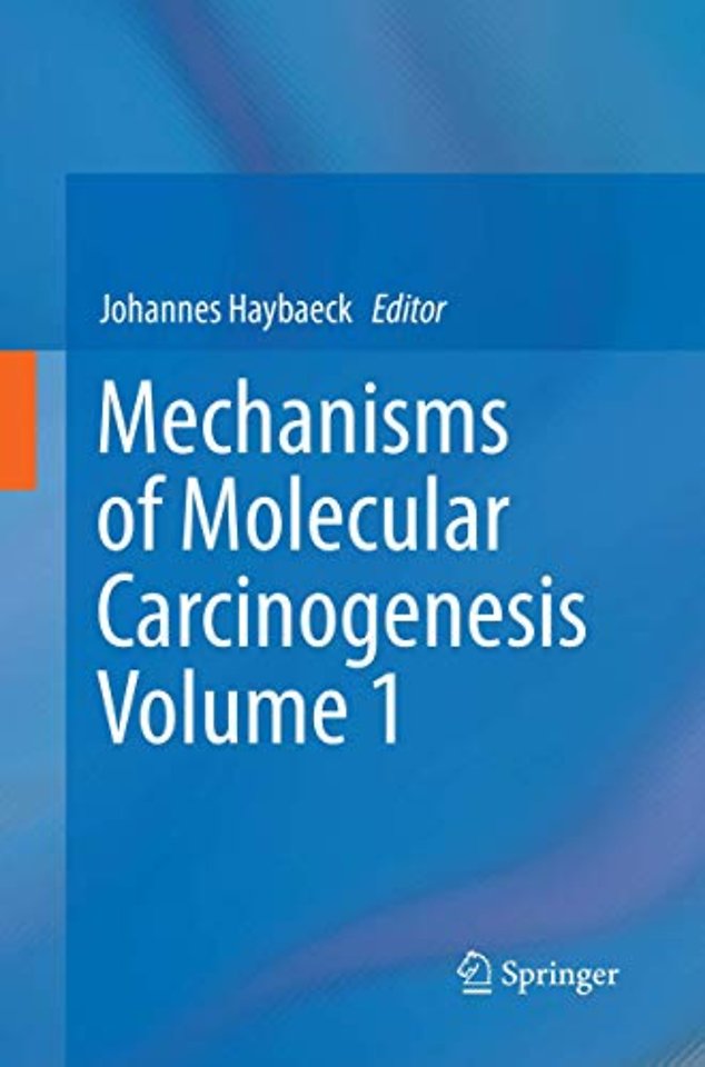 Mechanisms of Molecular Carcinogenesis – Volume 1