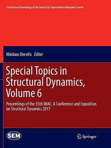 Special Topics in Structural Dynamics, Volume 6