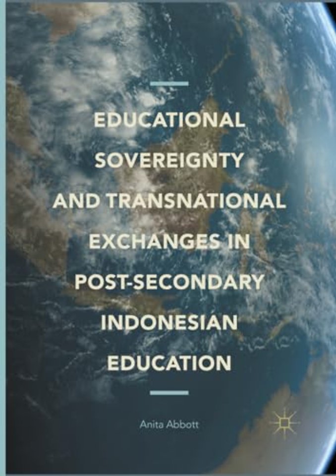 Educational Sovereignty and Transnational Exchanges in Post-Secondary Indonesian Education