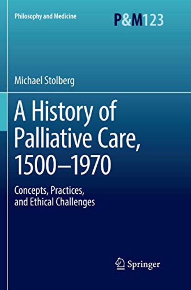 A History of Palliative Care, 1500-1970