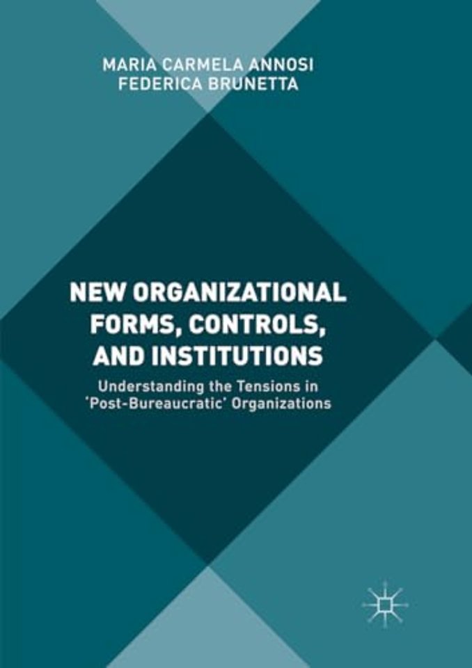 New Organizational Forms, Controls, and Institutions