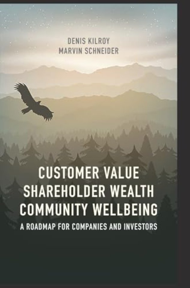 Customer Value, Shareholder Wealth, Community Wellbeing