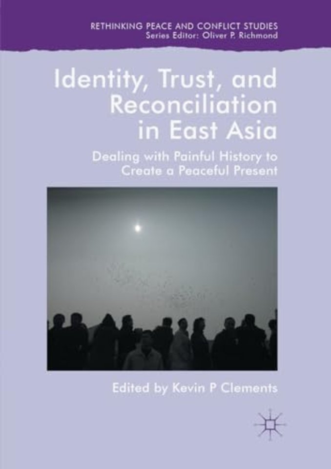 Identity, Trust, and Reconciliation in East Asia