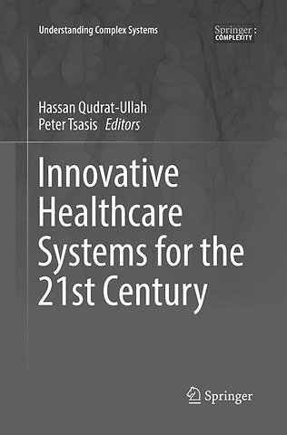 Innovative Healthcare Systems for the 21st Century