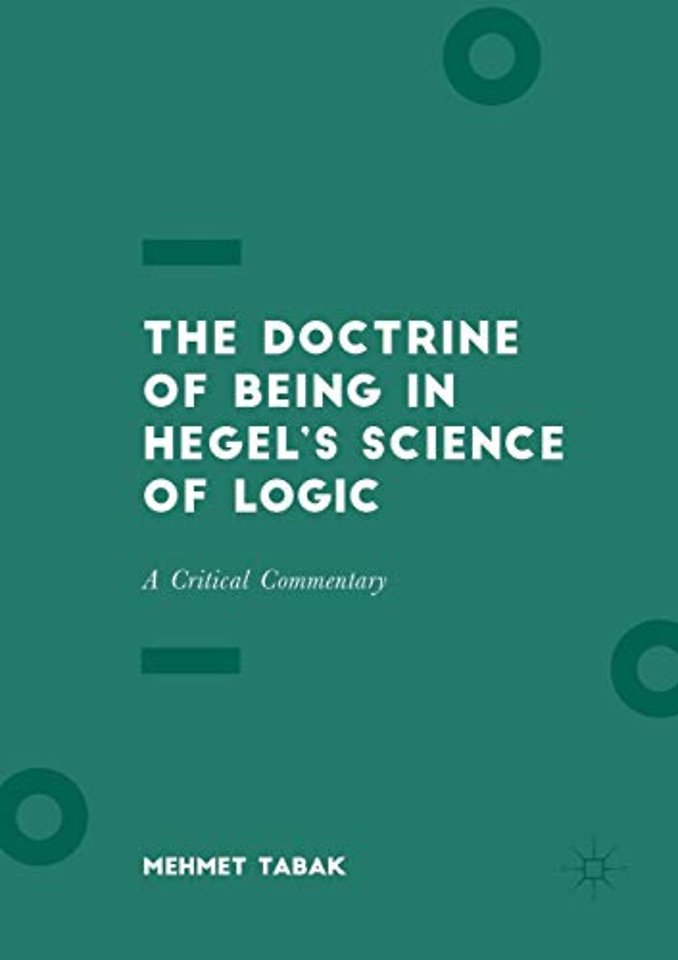 The Doctrine of Being in Hegel’s Science of Logic