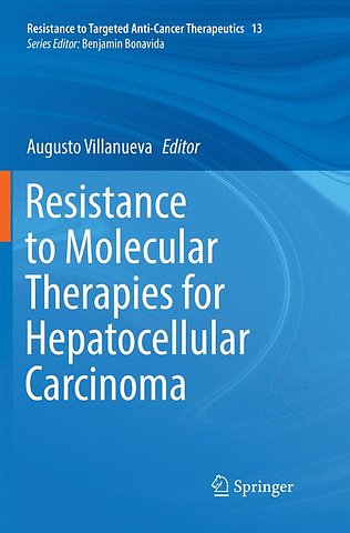 Resistance to Molecular Therapies for Hepatocellular Carcinoma