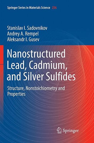 Nanostructured Lead, Cadmium, and Silver Sulfides