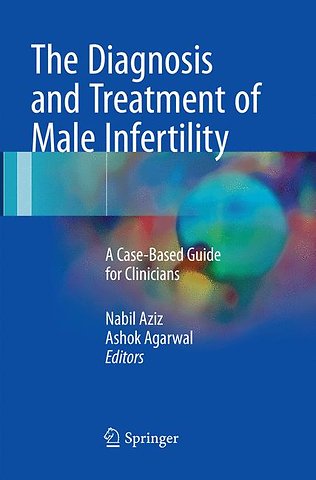 The Diagnosis and Treatment of Male Infertility